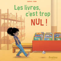 Les livres c'est trop nul!