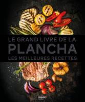 Le grand livre de la plancha, Les meilleures recettes