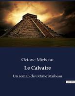 Le Calvaire, Un roman de Octave Mirbeau