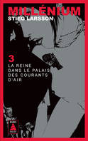 3, Millénium, Tome 3 : La reine dans le palais des courants d'air