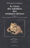 Le livre des subtilités des créatures divines., [2], Les arbres, les poissons, les oiseaux, les animaux, les reptiles, Le Livre des subtilités des créatures divines : XIIe siècle, Les arbres, les poissons, les animaux,, 