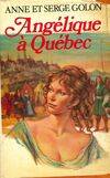 Angélique..., [11], Angélique à Québec