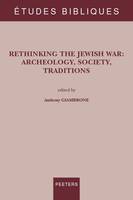 Rethinking the Jewish War: Archeology, Society, Traditions
