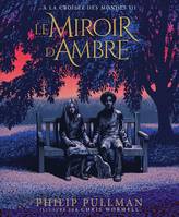 A la croisée des mondes 3 - Le miroir d'ambre (Edition illustrée), Édition illustrée-Edition illustrée