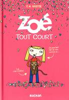 1, Zoé tout court, Tome 1