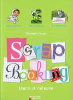 SCRAPBOOKING TRUCS ET ASTUCES, trucs et astuces