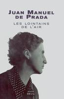 Les Lointains de l'air. A la recherche d'Ana Maria Martinez Sagi, à la recherche d'Ana María Martínez Sagi