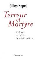 Terreur et martyre, Relever le défi de civilisation