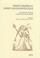 Esprit généreux, esprit pantagruélicque, Essays by His Students In Honor of François Rigolot