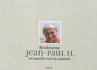 Bienheureux jean-paul ii en marche vers la saintete