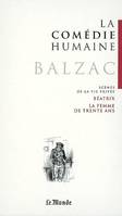 La comédie humaine, 12, Scènes de la vie privée, Béatrix ; la femme de trente ans : Scènes de la vie privée, Béatrix ; La femme de trente ans - Scènes de la vie privée