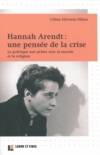 Hannah Arendt : une pensée de la crise, La politique aux prises avec la morale et la religion