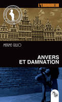 5, L'embaumeur, Anvers et damnation