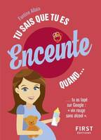 Tu sais que tu es enceinte quand...