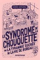 Le Syndrome de la chouquette , ou la tyrannie sucrée de la vie de bureau