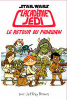 2, Star Wars, l'académie Jedi / Le retour du padawan