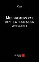 Mes premiers pas dans la soumission, Journal intime