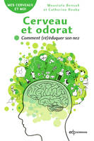 Cerveau et odorat, Comment (ré)éduquer son nez