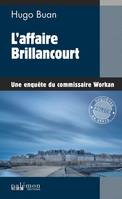 Une enquête du commissaire Workan, 12, L'affaire Brillancourt