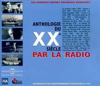 Anthologie du XXe siècle par la radio