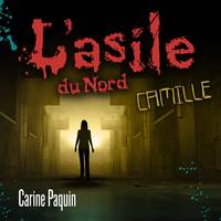 L'asile du Nord - Tome 1, Camille