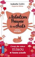 Le fabuleux pouvoir de nos chats, Miaou thérapie