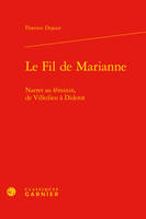 Le fil de Marianne, Narrer au féminin, de villedieu à diderot