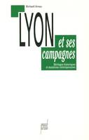 Lyon et ses campagnes, Héritages historiques et mutations contemporaines