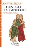 Le Cantique des cantiques (Espaces Libres - Spiritualités Vivantes), La Sagesse de l'Amour