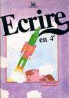 Écrire en 4e ., 1, Jeux d'écriture, Ecrire en 4e