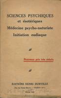 Sciences psychiques et ésotériques. Médecine psycho-naturiste. Initiation eudiaque