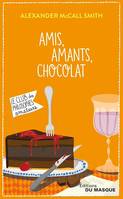 Amis, Amants, Chocolat