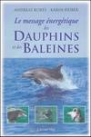 Le message énergétique des dauphins et des baleines