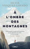 À l'ombre des montagnes, A L'OMBRE DES MONTAGNES [NUM]