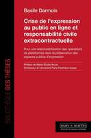 Crise de l'expression au public en ligne et responsabilité civile extracontractuelle, Pour une responsabilisation des opérateurs de plateformes dans la préservation des espaces publics d'expression