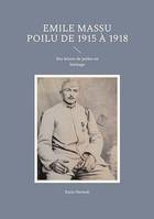 Emile Massu poilu de 1915 à 1918, Des lettres de poilus en héritage