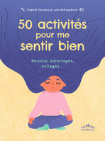 50 activités pour me sentir bien, Dessins, coloriages, collages…