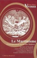 Martinisme - Enseignement secret des maîtres, l'enseignement secret des maîtres