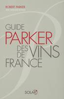 Guide PARKER des vins de France