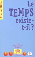 Le Temps existe-t-il ?