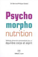 La psychomorpho nutrition, méthode alimentaire personnalisée pour un équilibre corps et esprit