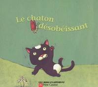 Le chaton désobéissant