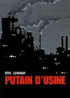 PUTAIN D'USINE