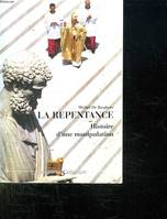 La repentance, histoire d'une manipulation