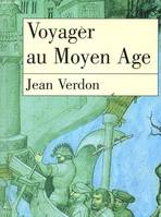 VOYAGER AU MOYEN AGE