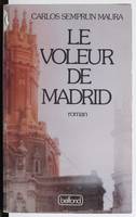 Le voleur de Madrid, roman