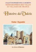 Histoire du Valois - excursions dans les forêts de Villers-Cotterêts et de Compiègne, excursions dans les forêts de Villers-Cotterêts et de Compiègne