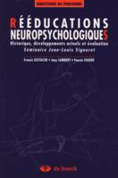 Rééducations neuropsychologiques, historique, développements actuels et évaluation