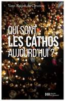 Qui sont les cathos aujourd'hui ?, Sociologie d'un monde divisé