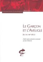 Le Garçon et l'aveugle. Jeu du XIIIè s., jeu du XIIIe siècle